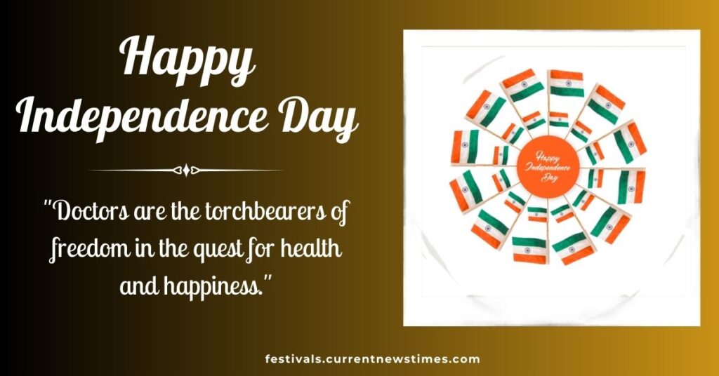 30 Top Independence Day Quotes for Doctors - Independence Day Wishes